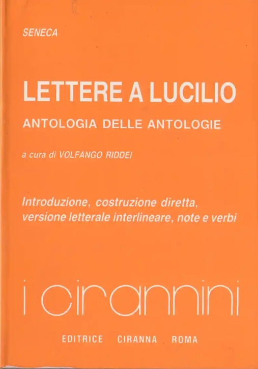 Immagine 0 di Lettere A Lucilio, Antologia