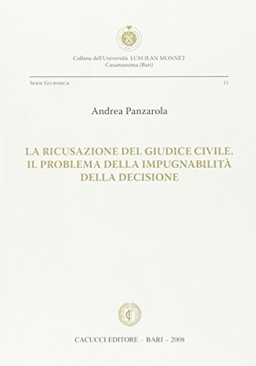 Immagine 0 di La Ricusazione Del Giudice Civile