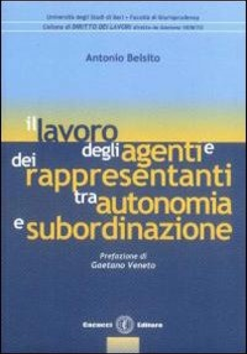 Immagine 0 di Il Lavoro Degli Agenti E Dei Rappresentanti Tra Autonomia E Subordinazio