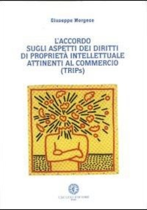 Immagine 0 di L'accordo Dei Diritti Di Proprieta' Intellettuale Attinenti Al Commercio