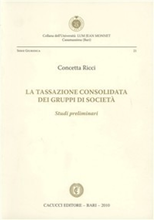 Immagine 0 di La Tassazione Consolidata Dei Gruppi Di Societa'