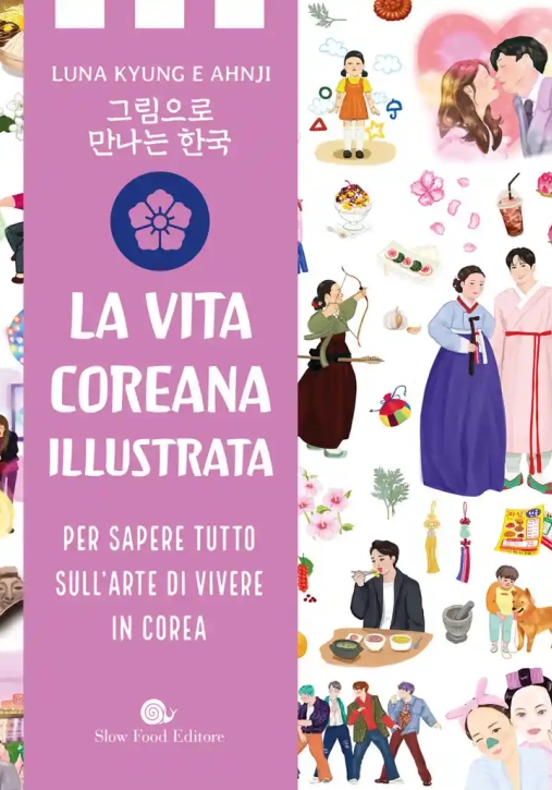 Immagine 0 di Vita Coreana Illustrata. Per Sapere Tutto Sull'arte Di Vivere In Corea