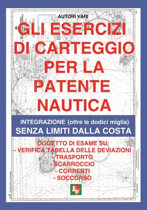 Immagine 0 di Esercizi Di Carteggio Per La Patente Nautica. Integrazione (oltre Le Dodici Miglia) Senza Limiti Dal