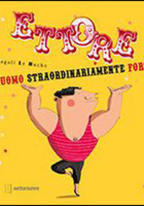 Immagine 0 di Ettore - L'uomo Straordinariamente Forte