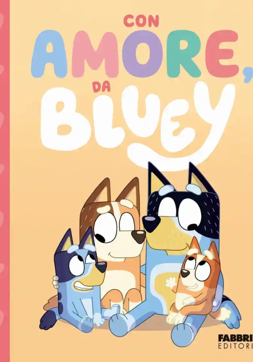 Immagine 0 di Bluey. Con Amore, Da Bluey