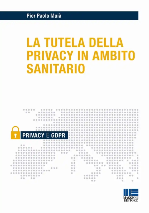 Immagine 0 di Tutela Privacy In Ambito Sanitario