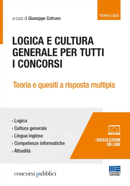 Immagine 0 di Logica E Cultura Generale Per Concorsi