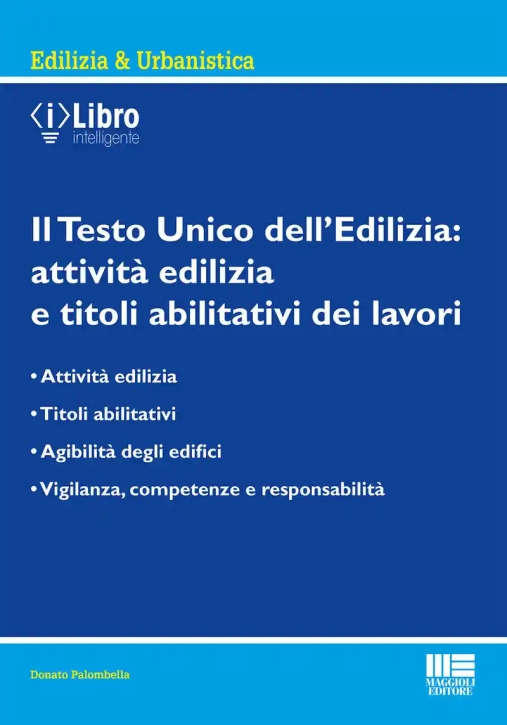 Immagine 0 di Testo Unico Dell'edilizia: Attivit? Edilizia E Titoli Abilitativi Dei Lavori (il)