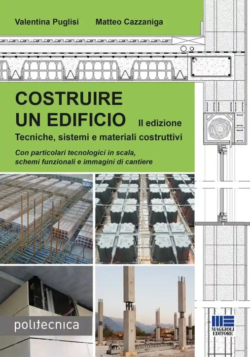 Immagine 0 di Costruire Un Edificio. Tecniche, Sistemi E Materiali Costruttivi