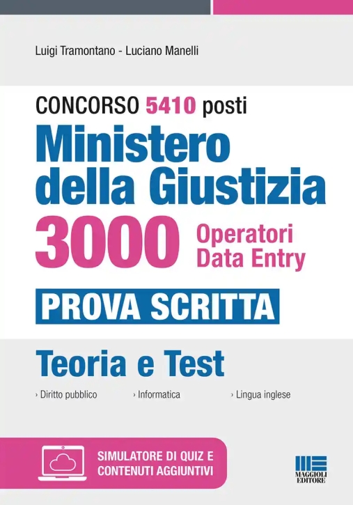 Immagine 0 di Concorso 5410 Posti Ministero Della Giustizia. 3000 Operatori Data Entry. Prova Scritta. Teoria E Te