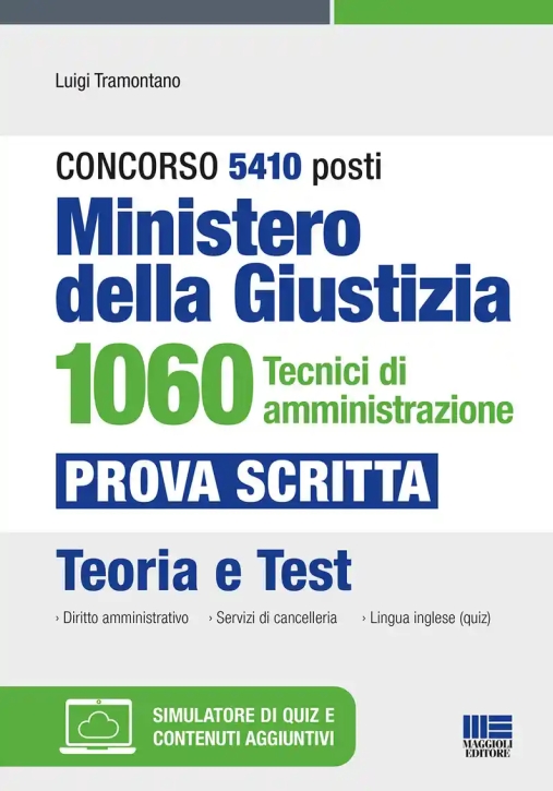 Immagine 0 di Concorso 5410 Posti Ministero Della Giustizia. 1060 Tecnici Di Amministrazione. Prova Scritta. Teori