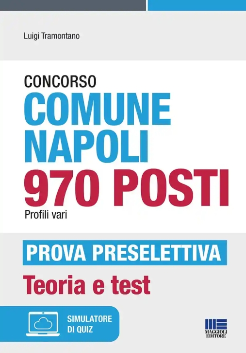 Immagine 0 di Concorso Comune Napoli 970 Posti Profili Vari-prova Preselettiva. Teoria E Test. Con Espansione Onli