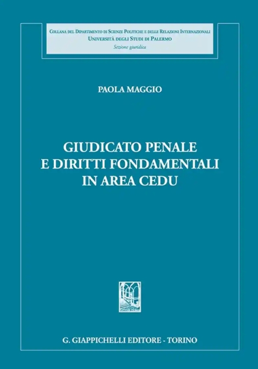 Immagine 0 di Giudicato Penale Diritti Fond.area Cedu