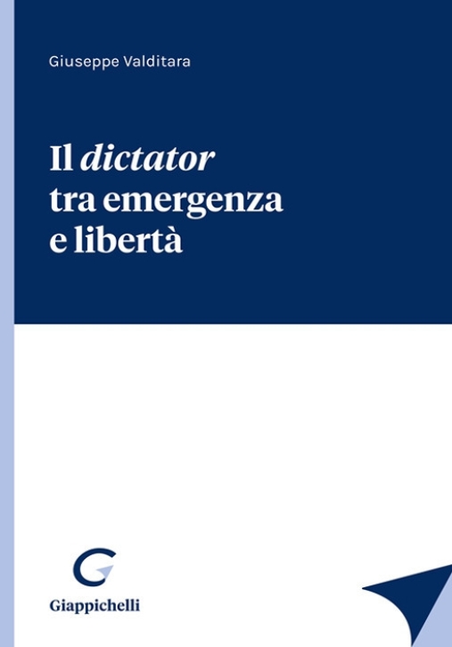 Immagine 0 di Dictator Tra Emergenza E Liberta'