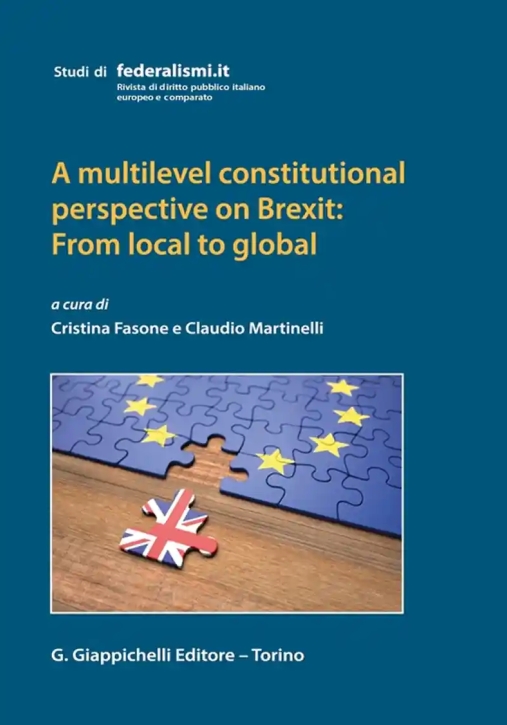 Immagine 0 di A Multilevel Constitutional Perspective On Brexit: From Local To Global