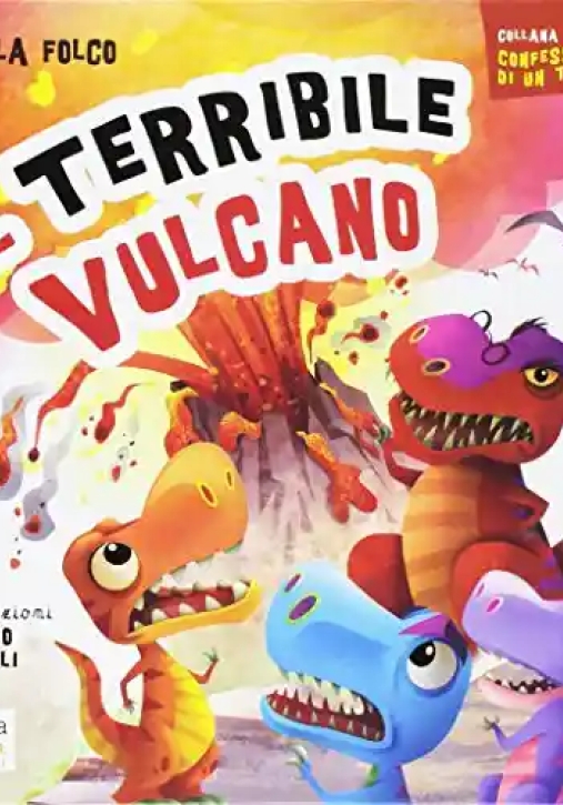 Immagine 0 di Confessioni T.rex Terribile Vulcano