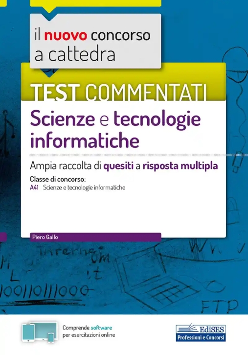 Immagine 0 di Nuovo Concorso A Cattedra. Test Commentati Scienze E Tecnologie Informatiche. Ampia Raccolta Di Ques