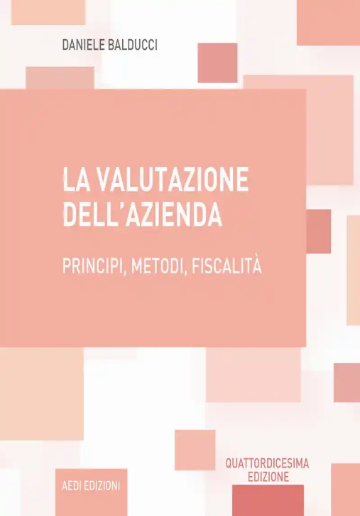 Immagine 0 di La Valutazione Dell'azienda - Principi - 14ed