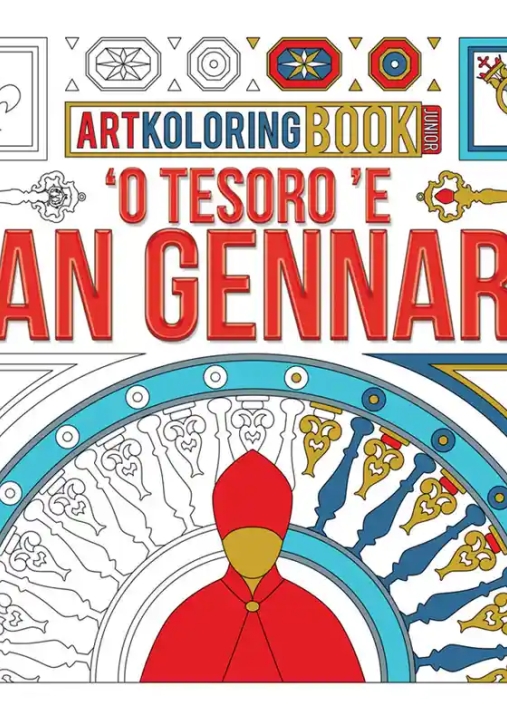 Immagine 0 di Tesoro 'e San Gennaro. Artkoloring Book Junior. Ediz. Dialetto Napoletano E Inglese, 'o