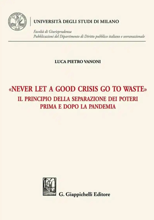 Immagine 0 di Never Let A Good Crisis Go To Waste