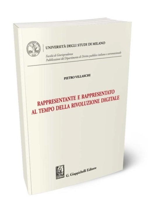 Immagine 0 di Rappresentante E Rappresentato Al Tempo Della Rivoluzione Digitale