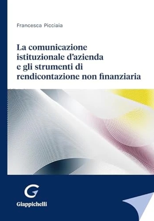 Immagine 0 di La Comunicazione Istituzionale D'azienda