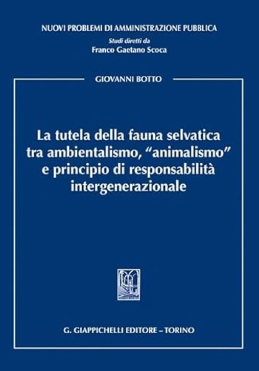 Immagine 0 di Tutela Fauna Selvatica Tra Ambientalismo