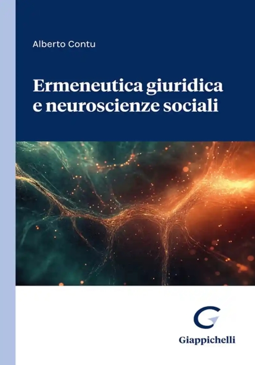 Immagine 0 di Ermeneutica Giuridica E Neuroscienze