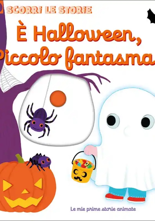 Immagine 0 di ? Halloween, Piccolo Fantasma! Scorri Le Storie. Ediz. A Colori