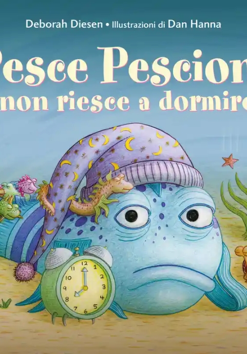 Immagine 0 di Pesce Pescione Non Riesce A Dormire