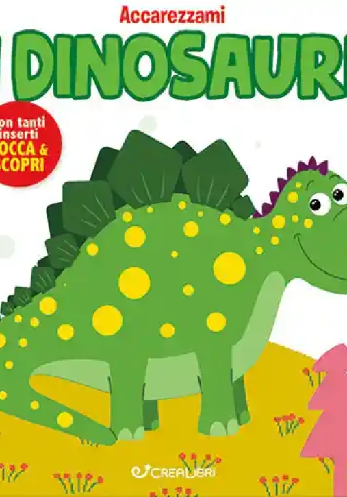 Immagine 0 di Accarezzami I Dinosauri