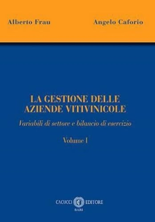 Immagine 0 di Gestione Aziende Vitivinicole Vol.1