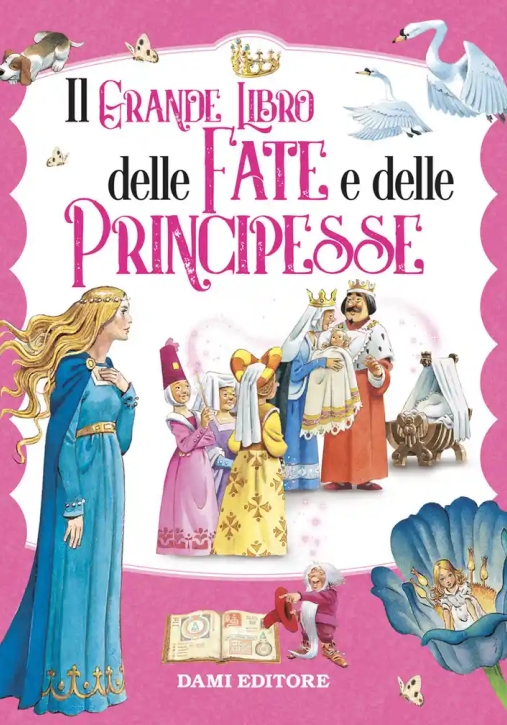 Immagine 0 di Il Grande Libro Delle Fate E Delle Principesse