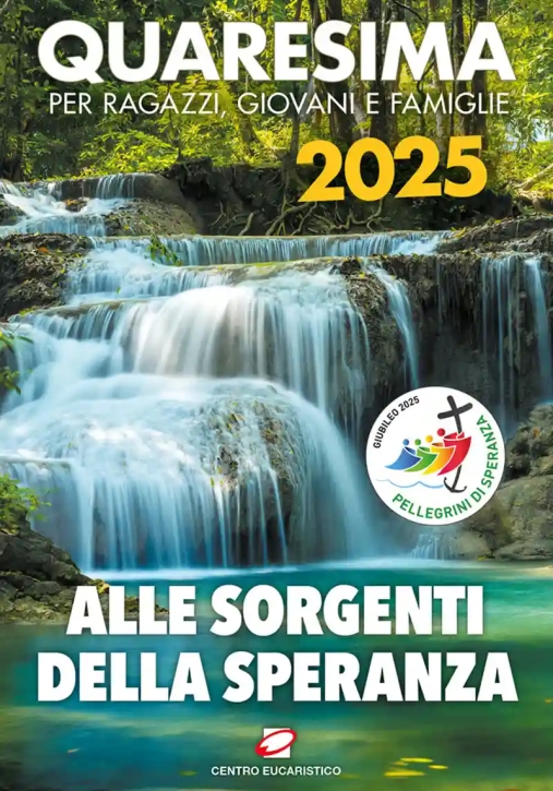 Immagine 0 di Quaresima 2025 Alle Sorgenti Della Speranza