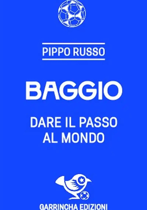 Immagine 0 di Baggio. Dare Il Passo Al Mondo