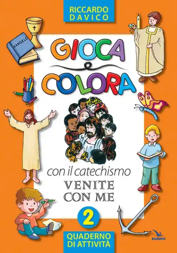 Gioca E Colora Con Il Catechismo ?venite Con Me?. Quaderno Di Attivit?. Ediz. Illustrata. Vol. 2