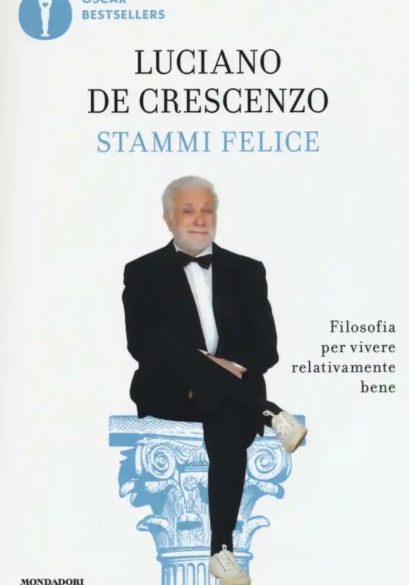 Stammi Felice. Filosofia Per Vivere Relativamente Bene