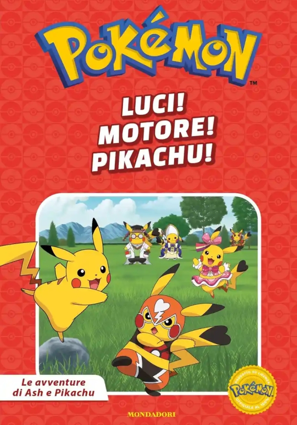 Luci! Motore! Pikachu! Pok?mon. Le Avventure Di Ash E Pikachu. Ediz. A Colori