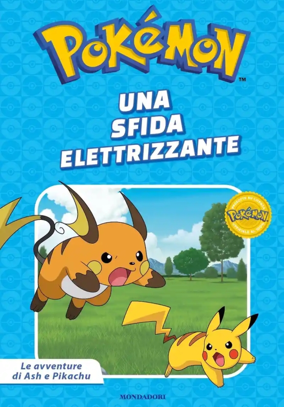 Sfida Elettrizzante. Pok?mon. Le Avventure Di Ash E Pikachu. Ediz. A Colori (una)