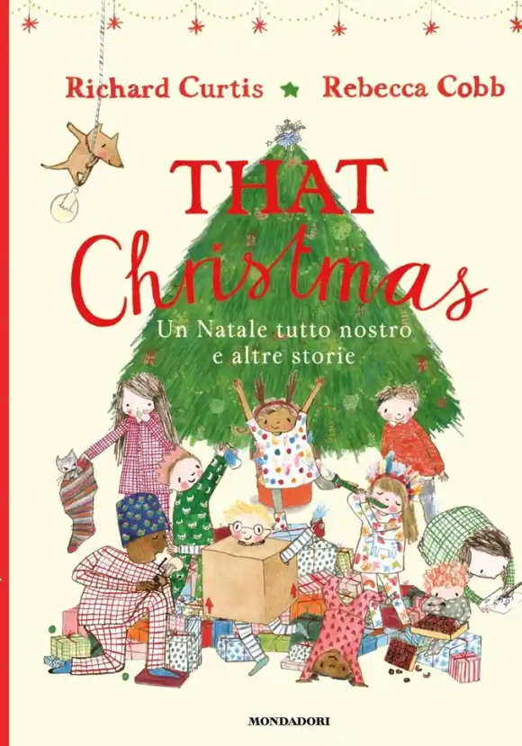 That Christmas. Un Natale Tutto Nostro E Altre Storie. Ediz. Illustrata