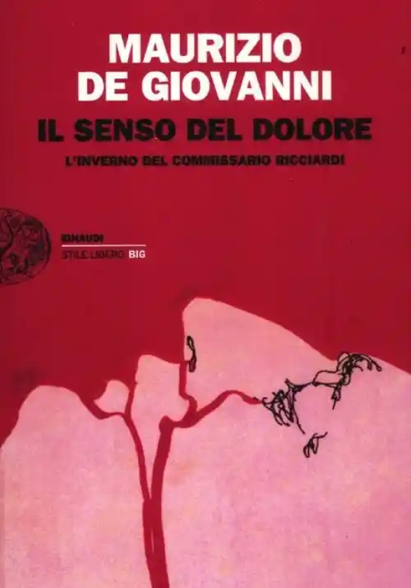 Senso Del Dolore. L'inverno Del Commissario Ricciardi (il)