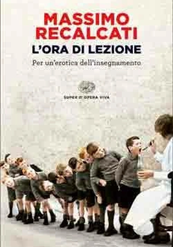 Ora Di Lezione. Per Un'erotica Dell'insegnamento (l')