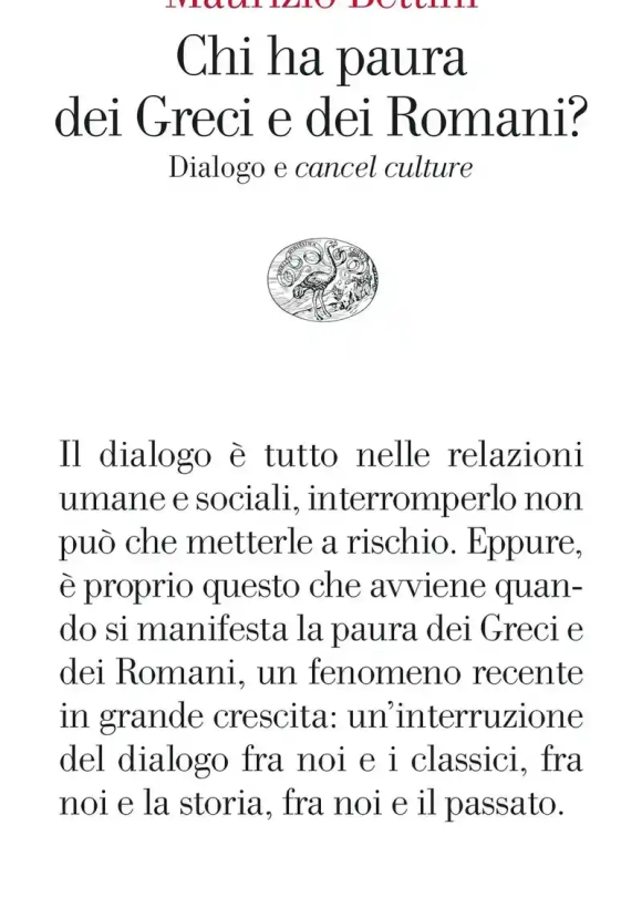 Chi Ha Paura Dei Greci E Dei Romani? Dialogo E ?cancel Culture?