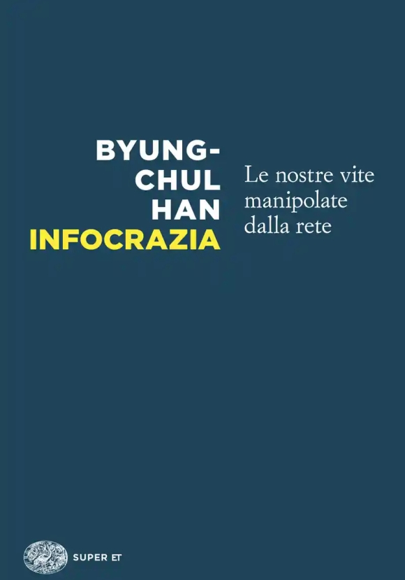 Infocrazia. Le Nostre Vite Manipolate Dalla Rete