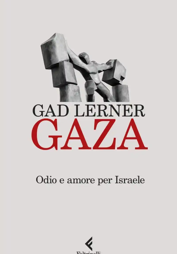 Gaza. Odio E Amore Per Israele