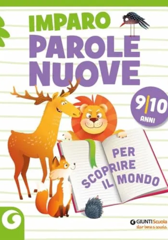 Imparo Parole Nuove. Per Scoprire Il Mondo. 9-10 Anni