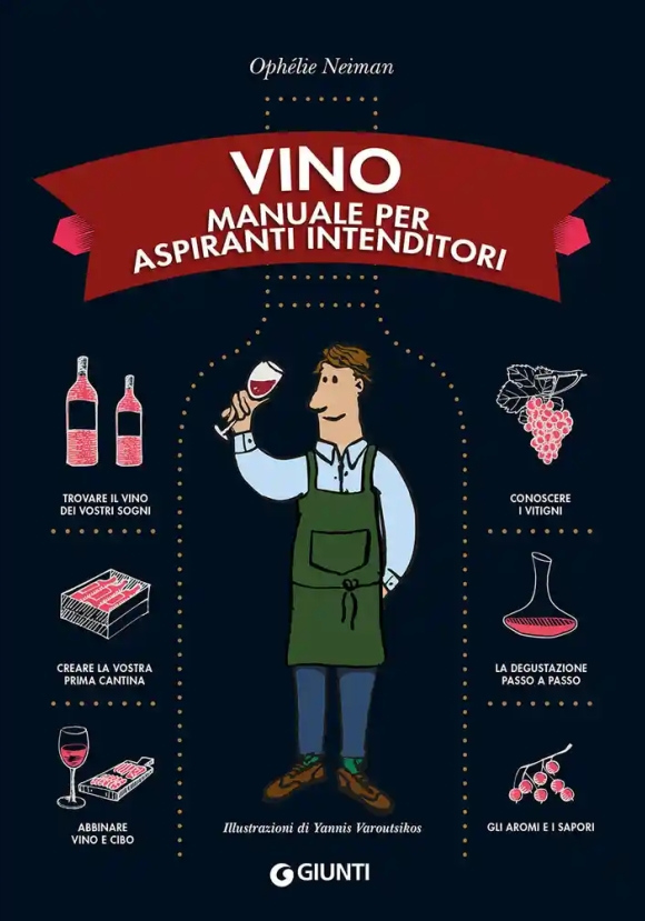 Vino - Manuale Per Aspiranti Intenditori