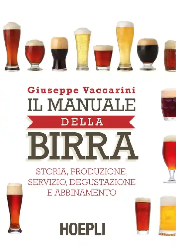 Il Manuale Della Birra. Storia, Produzione, Servizio, Degustazione E Abb