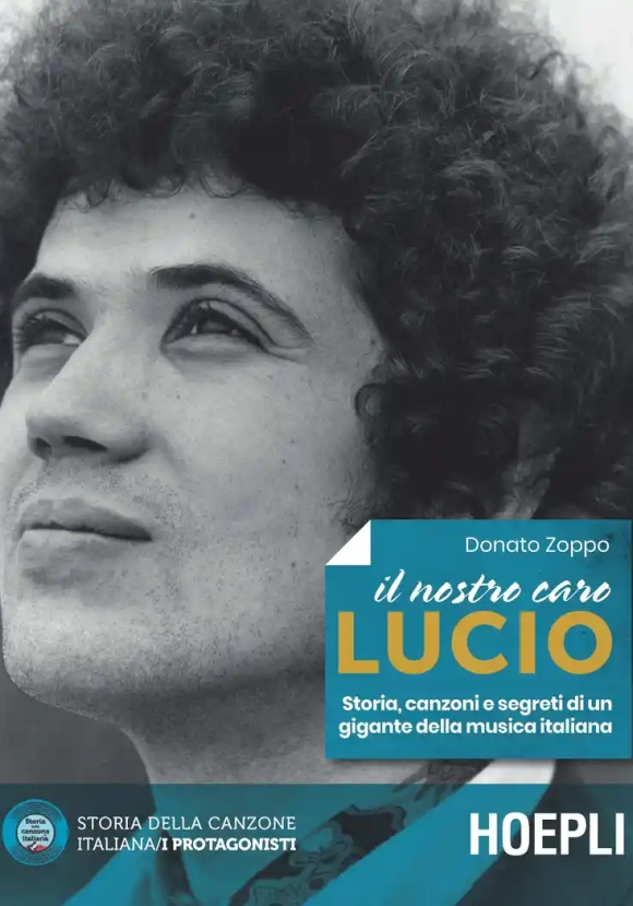 Nostro Caro Lucio. Storia, Canzoni E Segreti Di Un Gigante Della Musica Italiana (il)