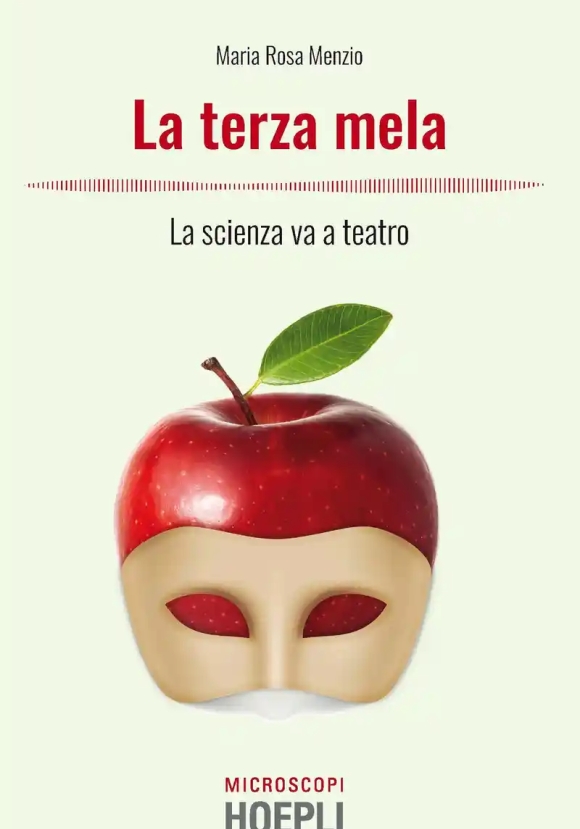 Terza Mela. La Scienza Va A Teatro (la)